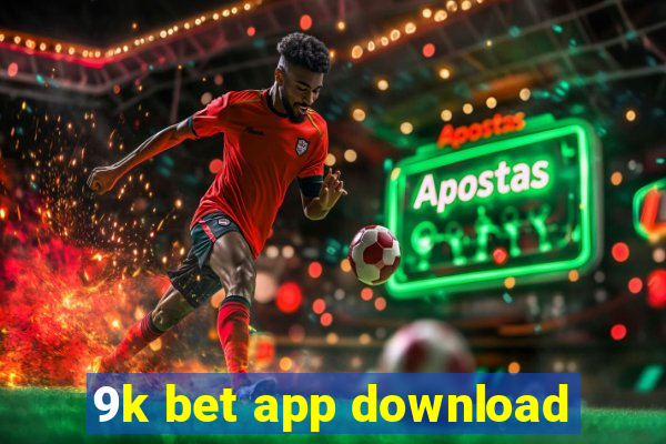 9k bet app download